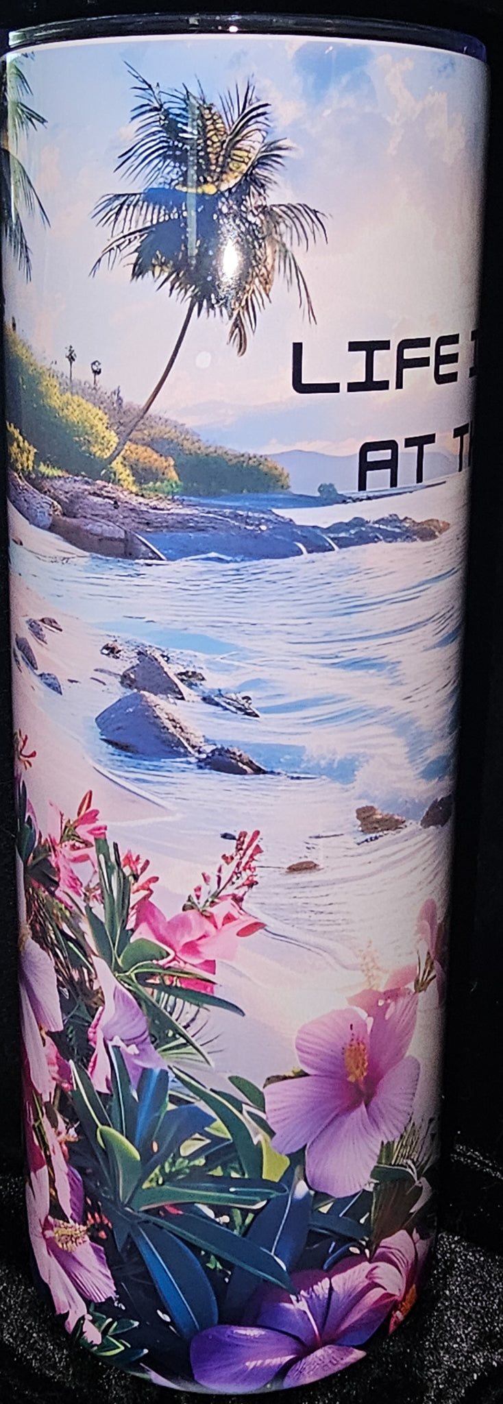 Life is Better at the Beach 20oz Skinny Tumbler