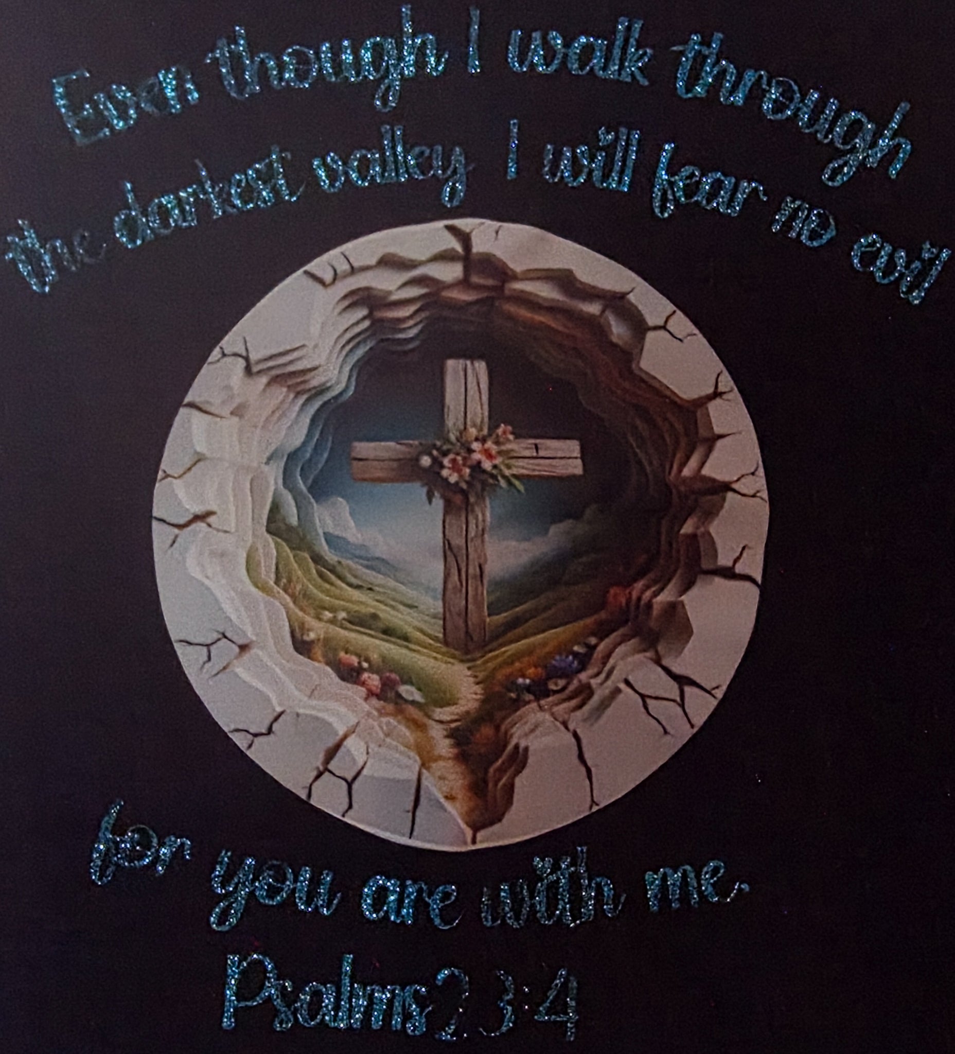 Even Though I Walk Through The Darkest Valley T-Shirt