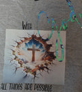 With God All Things Are Possible T-Shirt