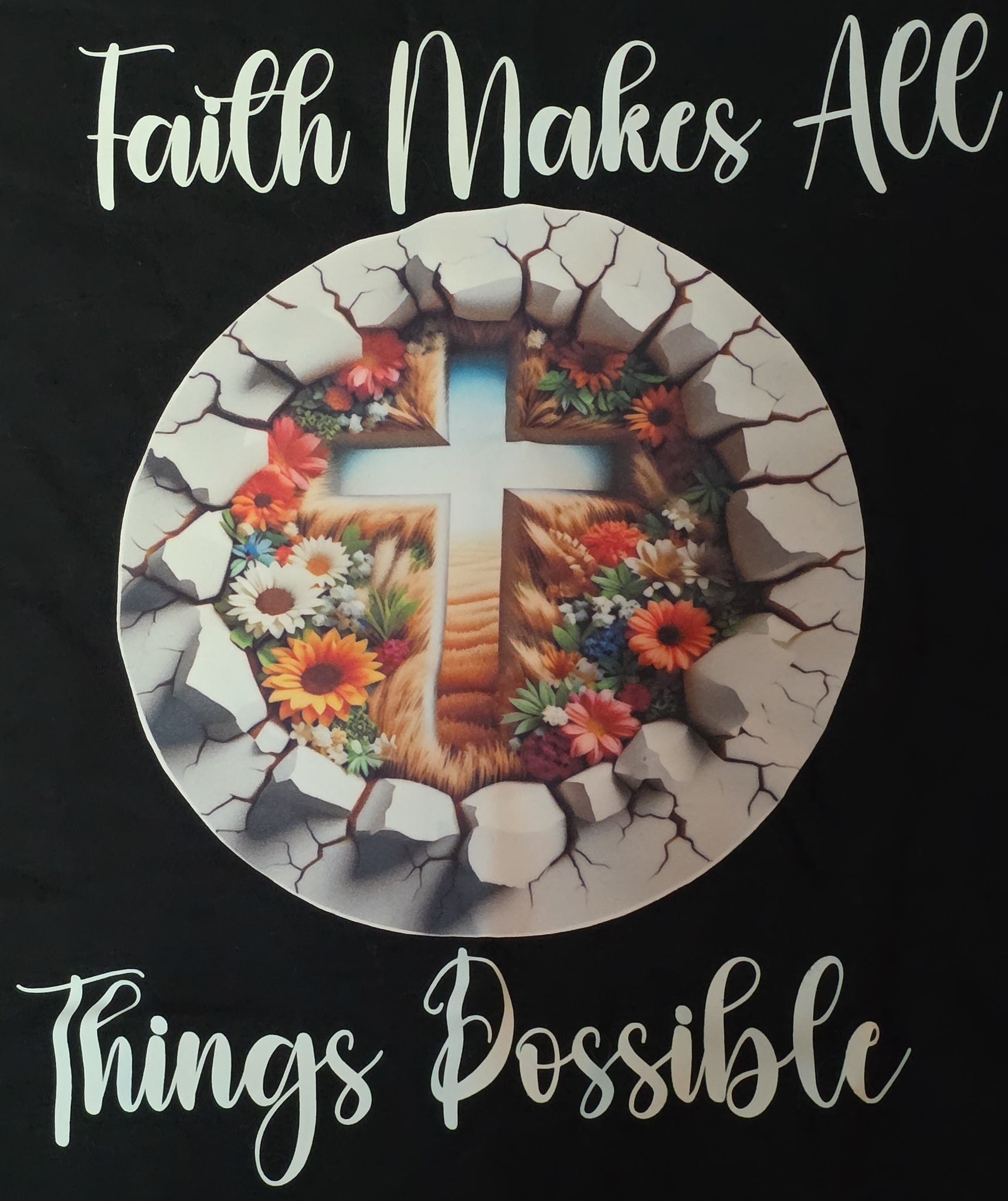 Faith Makes All Things Possible T-Shirt