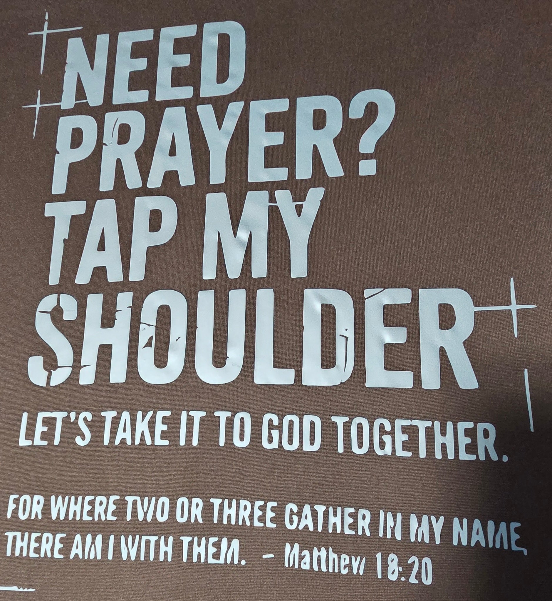 Need Prayer? T-Shirt